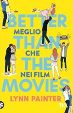  Better than the movies. Meglio che nei film