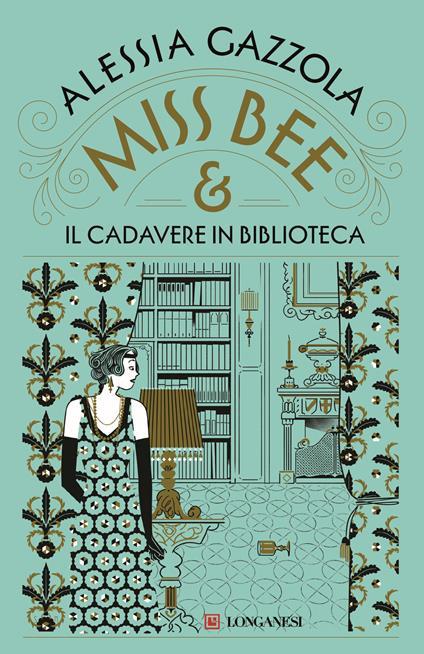 Miss Bee e il cadavere in biblioteca. Copia autografata su ex libris - Alessia Gazzola - copertina