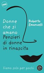 Donne che si amano. Pensieri di donne in rinascita. Copia autografata