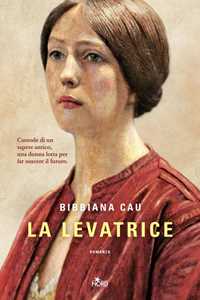 Libro La levatrice. Copia autografata Bibbiana Cau