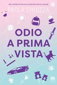 Libro Odio a prima vista. Copia autografata su ex libris Paola Chiozza