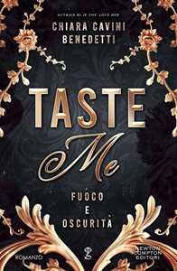 Libro Taste me. Fuoco e oscurità. Copia autografata su ex libris Chiara Cavini Benedetti