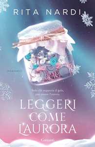 Libro Leggeri come l'aurora. Copia autografata su ex libris Rita Nardi