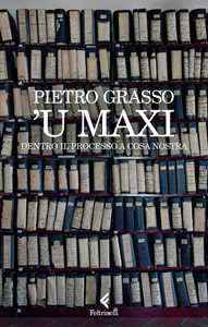 Libro 'U Maxi. Dentro il processo a Cosa Nostra. Copia autografata Pietro Grasso