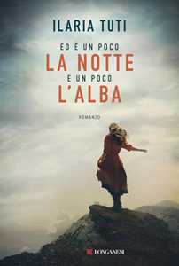 Libro Ed è un poco la notte e un poco l'alba. Copia autografata su ex libris Ilaria Tuti