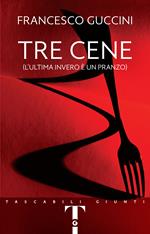  Tre cene (L’ultima invero è un pranzo)