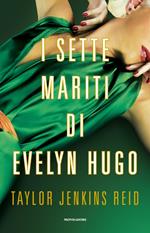 I sette mariti di Evelyn Hugo