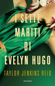 I sette mariti di Evelyn Hugo