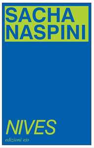 Libro Nives. Ediz. speciale - Campagna a gadget e/o 2+1 2024 Sacha Naspini