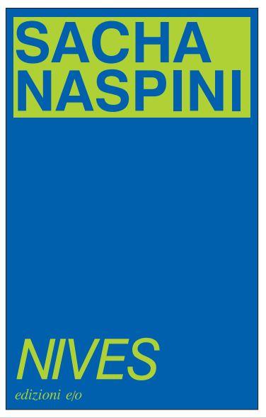 Nives. Ediz. speciale - Campagna a gadget e/o 2+1 2024 - Sacha Naspini - copertina