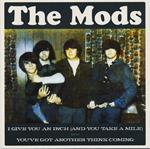 Mods (The) - I Give You An Inch B/W You'Ve Got Another