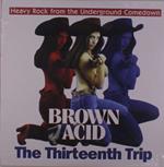 Brown Acid. The Thirteenth Trip