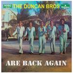 Duncan Bros Are Back Again