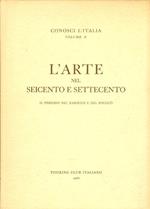 L' Arte nel Seicento e Settecento. Il Periodo del Barocco e del Rococò