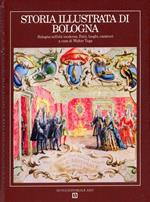 Storia illustrata di Bologna. 3. Bologna nell'età moderna. Fatti, luoghi, caratteri