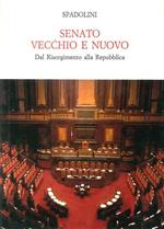 Senato vecchio e nuovo. Dal Risorgimento alla Repubblica