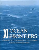 Ocean frontiers. Explorations by Oceanographers on Five Continents