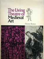 The Living Theatre of Medieval Art