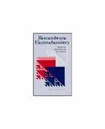 Biomembrane Electrochemistry