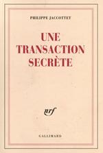 Une transaction secrète