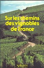 Sur les Chemins des Vignoble de France