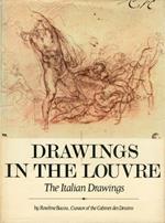Drawings in the Louvre. The italian drawings