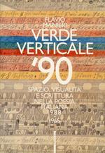 Verde verticale '90. Spazio, Virtualità e scrittura nella poesia italiana 1988-1965