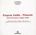 Proposte Emilia-Piemonte. Artisti Piemontesi a Reggio Emilia