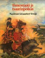 Ihmeseppia ja Tsaarinpoikia. Maailman Taruaarteet Venaja. [Finnish Ed.]
