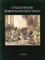 Italienische Barockzeichnungen. Meisterzeichnungen aus dem Museum Bildenden Kunste in Budapest