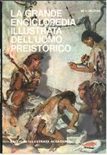 La Grande enciclopedia illustrata dell'uomo preistorico