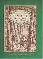 Le Scarpe al sole: cronache di gaie e di tristi avventure di alpini di muli e di vino