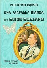 Una Farfalla Bianca per Guido Gozzano