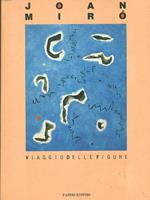 Joan Mirò. Viaggio delle figure. Castello di Rivoli 4 Giugno - 18 Settembre