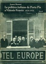 Politica italiana da Porta Pia a Vittorio Veneto 1870-1918