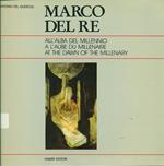 Marco del Re. All'alba del millennio