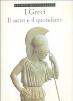 I Greci, Il sacro e il quotidiano