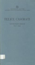 Felice Casorati. Venticinque disegni 1911-1961