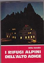 I rifugi alpini dell'Alto Adige