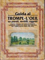 Guida al trompe-L'Oeil su pareti, mobili, oggetti