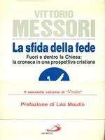 sfida della fede. Fuori e dentro la Chiesa: la cronaca in una prospettiva cristiana