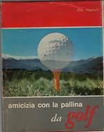 Amicizia con la pallina da golf