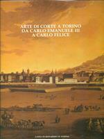 Arte di corte a Torino da Carlo Emanuele III a Carlo Felice