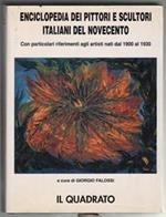 Enciclopedia dei pittori e scultori italiani del novecento. Con particolari riferimenti agli artisti nati dal 1900 al 1930