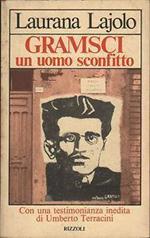 Gramsci un uomo sconfitto