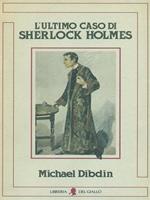 L' ultimo caso di Sherlock Holmes