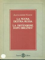 La nuova destra russa - distensione dopo Breznev