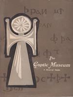 The Coptic Museum. A General Guide
