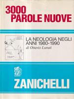 3000 Parole nuove. La neologia negli anni 1980-1990. Con illustrazioni di Lurati