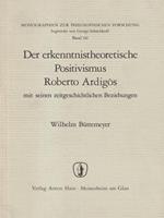 Der Erkenntnistheoretische Positivismus Roberto Ardigos